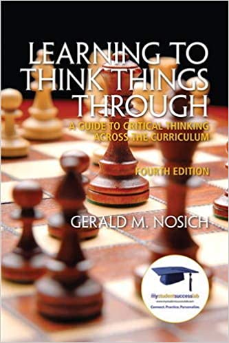 Learning to Think Things Through: A Guide to Critical Thinking Across the Curriculum (4th Edition) - Orginal Pdf